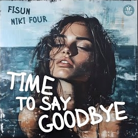 Fisun - Time To Say Goodbye ft Niki Four