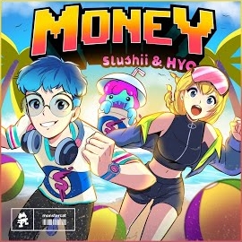 Hyo - Money ft Slushii