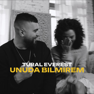 Tural Everest - Unuda Bilmirem